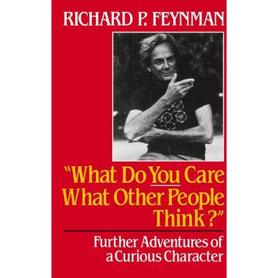 What Do You Care What Other People Think, Gebundene Ausgabe von Richard Phillips Feynman,Ralph Leighton, W. W. Norton & Company, 978-0-393-02659-7