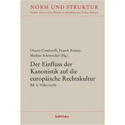 Der Einfluss der Kanonistik auf die europäische Rechtskultur, Fachbücher von Mathias Schmoeckel, Orazio Condorelli Condorelli