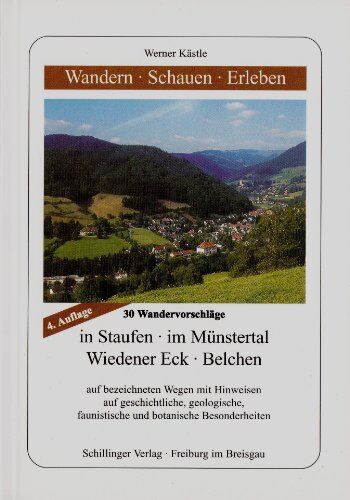 Werner Kastle - Wandern, Schauen, Erleben in Staufen, im Münstertal, am Wiedener Eck und am Belchen: 30 Wandervorschläge: BD 2 - Preis vom 30.09.2026 22:30:23 h