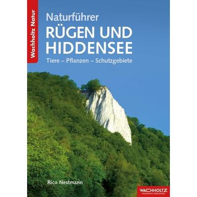 Naturführer Rügen und Hiddensee, Taschenbuch von Rico Nestmann, Wachholtz, 978-3-529-05463-1