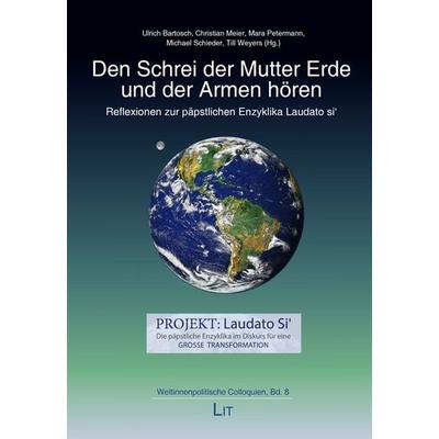 Den Schrei der Mutter Erde und der Armen hören, Taschenbuch von , LIT, 978-3-643-15207-7