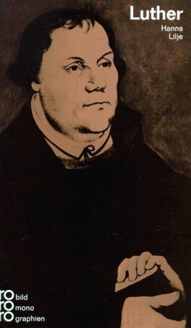 Hanns Lilje - Martin Luther: In Selbstzeugnissen und Bilddokumenten - Preis vom 10.10.2026 11:48:34 h