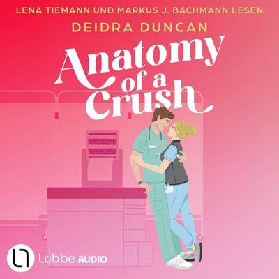 Anatomy of a Crush - Deidra Duncan, Audio, 9783754024508