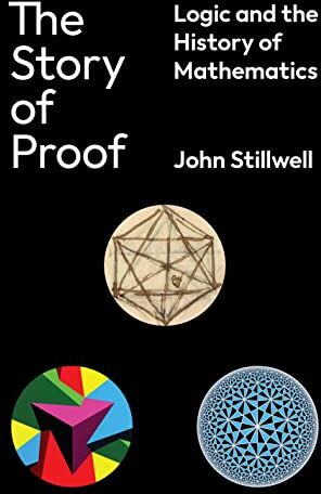 John Stillwell - The Story of Proof: Logic and the History of Mathematics - Preis vom 13.10.2026 11:25:28 h