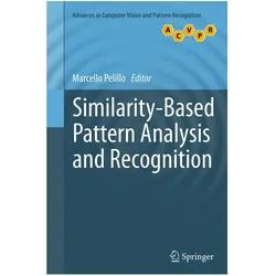 Similarity-Based Pattern Analysis and Recognition, Fachbücher von Marcello Pelillo