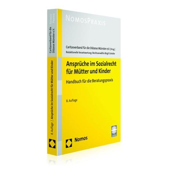 Nomos Ansprüche im Sozialrecht für Mütter und Kinder (Deutsch, Softcover, Birgit Scheibe, Caritasverband für die Diözese Münster e.V.) (39514026)