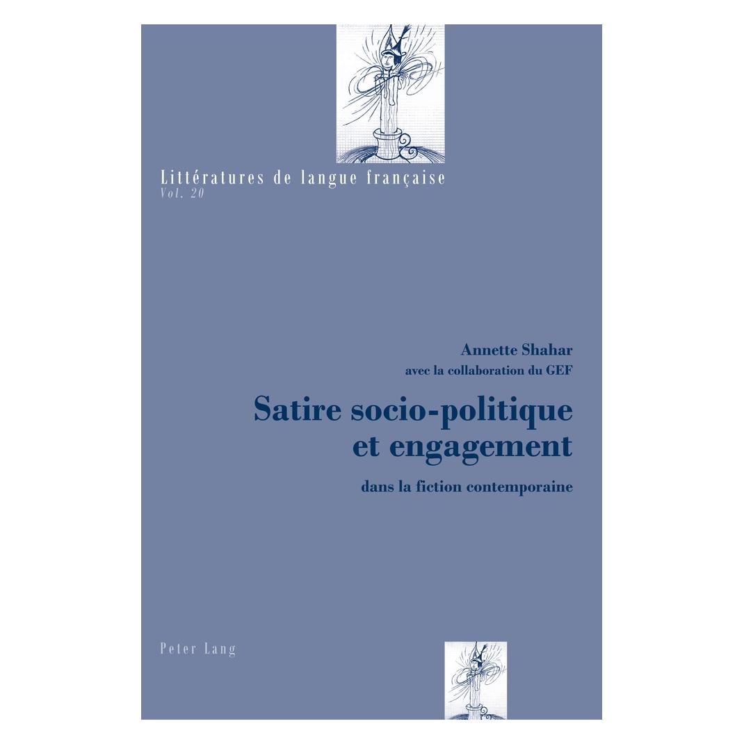 Peter Lang Satire socio-politique et engagement (Französisch, Softcover, Annette Shahar) (56026372)
