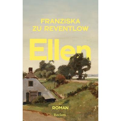 Ellen, Gebundene Ausgabe von Franziska zu Reventlow, Reclam, Philipp, 978-3-15-011611-1
