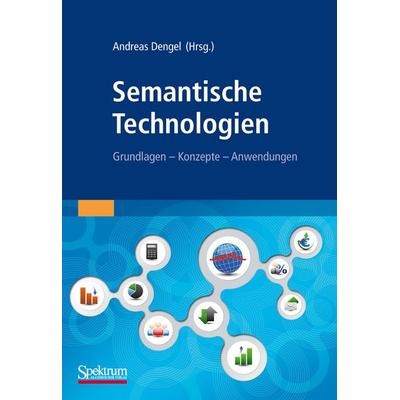 Semantische Technologien, Gebundene Ausgabe von , Spektrum der Wissenschaft, 978-3-8274-2663-5