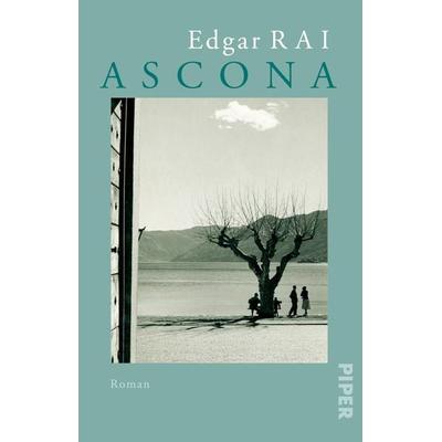 Ascona, Taschenbuch von Edgar Rai, Piper Taschenbuch