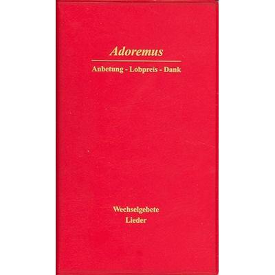 Adoremus - Anbetung - Lobpreis - Dank, Taschenbuch von , Fe-medienvlg, 978-3-86357-042-2