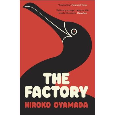 The Factory, Taschenbuch von Hiroko Oyamada, Granta Publications, 978-1-80351-059-0