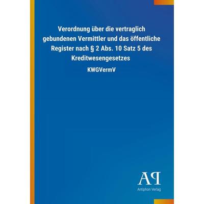 Verordnung über die vertraglich gebundenen Vermittler und da, Taschenbuch von Antiphon Verlag, Antiphon, 978-3-7314-1957-0