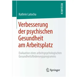 Verbesserung der psychischen Gesundheit am Arbeitsplatz, Fachbücher von Kathrin Latocha