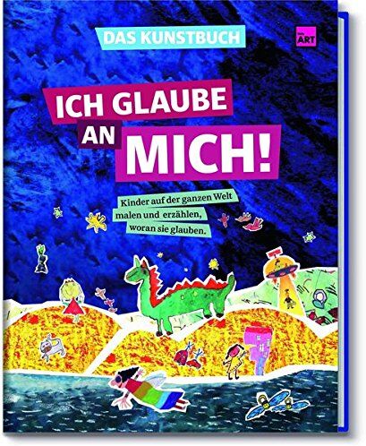 Elena Janker / little Art - Das Kunstbuch - Ich glaube an Mich! - Preis vom 02.10.2026 23:42:20 h