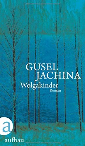Gusel Jachina - Wolgakinder: Roman - Preis vom 18.10.2026 15:28:09 h