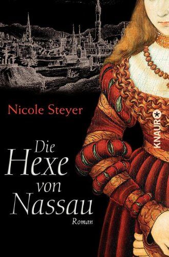 Nicole Steyer - Die Hexe von Nassau: Roman - Preis vom 10.10.2026 11:48:34 h