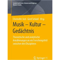 Musik - Kultur - Gedächtnis, Fachbücher von Christofer Jost, Gerd Sebald