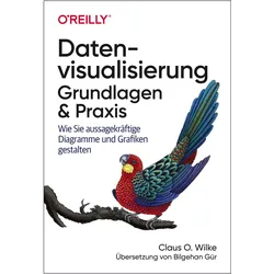 Datenvisualisierung – Grundlagen und Praxis, Fachbücher von Claus O. Wilke
