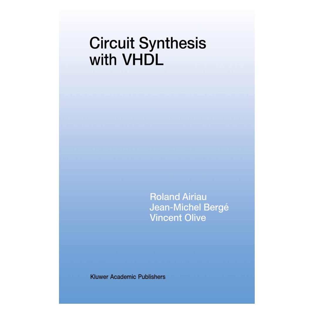 Springer Circuit Synthesis with VHDL (Englisch, Softcover, Jean-Michel Bergé, Roland Airiau, Vincent Olive) (55539606)