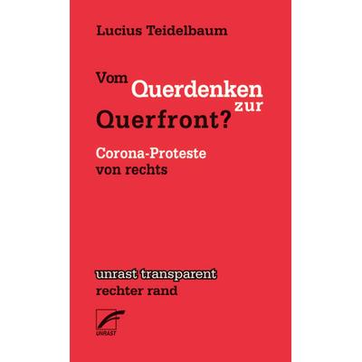 Vom Querdenken zur Querfront?, Taschenbuch von Lucius Teidelbaum, Unrast Verlag, 978-3-89771-153-2