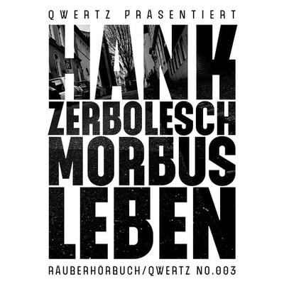 Morbus Leben - Hank Zerbolesch, Audio, 4061707321900