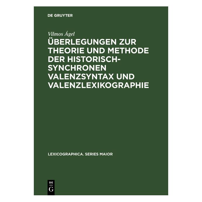 De Gruyter Ãgel:Ãberlegungen zur Theorie und Metho (Deutsch, Hardcover, Vilmos Ágel) (67825612)