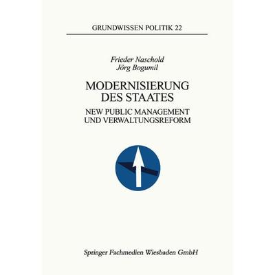 Modernisierung des Staates, Taschenbuch von Frieder Naschold,Jörg Bogumil, VS Verlag für Sozialwissenschaften, 978-3-663-10835-1