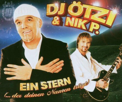 DJ Ötzi & Nik P - Ein Stern (Der Deinen Namen Trägt) - Preis vom 11.10.2026 23:13:37 h