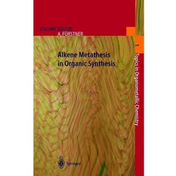 Alkene Metathesis in Organic Synthesis, Fachbücher von Alois Fuerstner