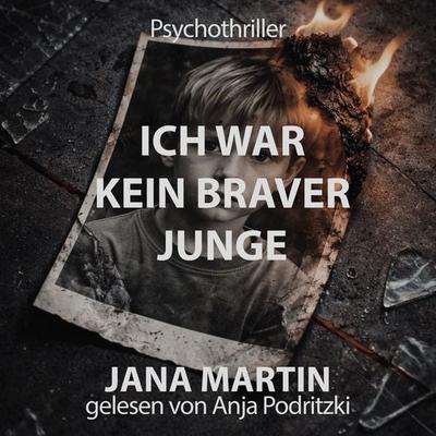 Ich war kein braver Junge - Jana Martin, Audio, 4069828234512