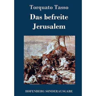Das befreite Jerusalem, Gebundene Ausgabe von Torquato Tasso, Hofenberg, 978-3-7437-2054-1