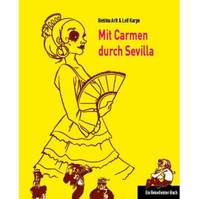 Mit Carmen durch Sevilla, Taschenbuch von Leif Karpe,Bettina Arlt, 360°medien - traveldiary, 978-3-947944-08-8