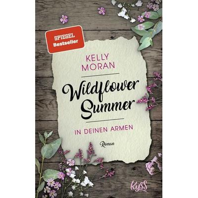 Wildflower Summer – In deinen Armen, Taschenbuch von Kelly Moran, Rowohlt Taschenbuch, 978-3-499-27620-0