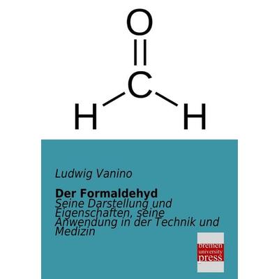 Der Formaldehyd, Taschenbuch von Ludwig Vanino, Bremen University Press, 978-3-95562-189-6