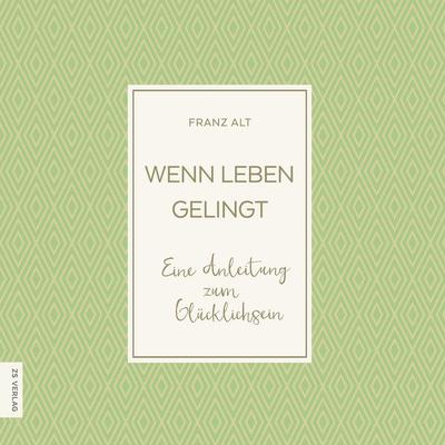Wenn Leben gelingt - Franz Alt, Audio, 4056813261615