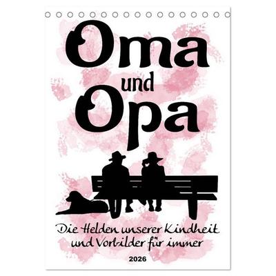 Oma und Opa, die Helden unserer Kindheit (Tischkalender 2026 DIN A5 hoch), CALVENDO Monatskalender