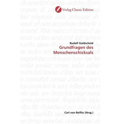 Goldscheid, R: Grundfragen des Menschenschicksals, Taschenbuch von Rudolf Goldscheid, Classic Edition, 978-3-86932-149-3