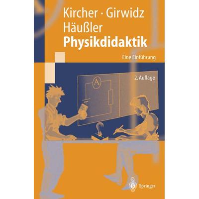 Physikdidaktik, Taschenbuch von Ernst Kircher,Raimund Girwidz,Peter Häussler, Springer Berlin, 978-3-540-41936-5