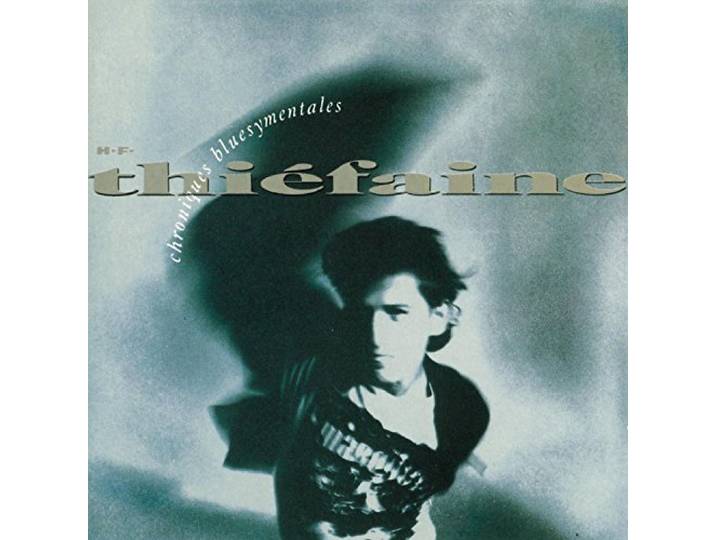 Hubert Felix Thiefaine - Chroniques Bluesymentales