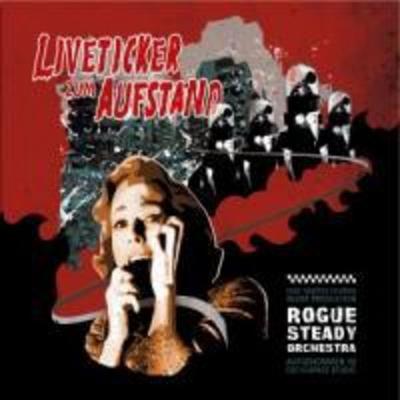 Rogue Steady Orchestra: Liveticker Zum Aufstand - Rogue Steady Orchestra, CD