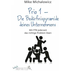 Die Bedürfnispyramide deines Unternehmens, Fachbücher von Mike Michalowicz, Barbara Budrich