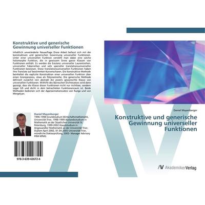 Konstruktive und generische Gewinnung universeller Funktionen, Taschenbuch von Daniel Mayenberger, AV Akademikerverlag, 978-3-639-42672-4