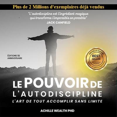 Le Pouvoir De L'autodiscipline - Achille Wealth Phd, Audio, 9781949278880