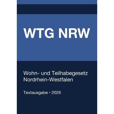 WTG NRW - Wohn- und Teilhabegesetz Nordrhein-Westfalen 2026, Taschenbuch von Gesetze24 Deutschland, Epubli, 978-3-565-32231-2