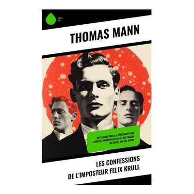 Les confessions de l'imposteur Felix Krull, Taschenbuch von Thomas Mann, Copycat, 978-80-285-1158-6