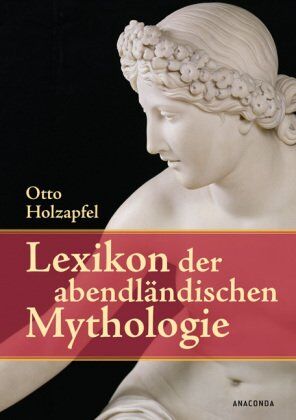 Otto Holzapfel - Lexikon der abendländischen Mythologie - Preis vom 09.10.2026 07:28:09 h