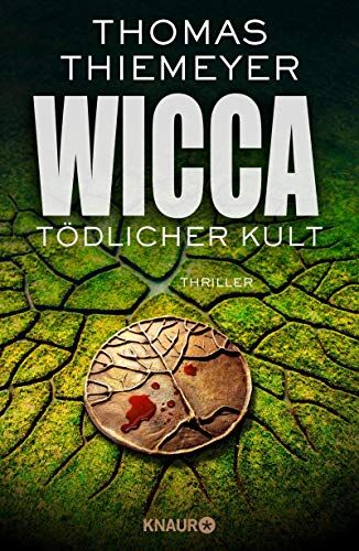 Thomas Thiemeyer - Wicca - Tödlicher Kult: Thriller (Hannah Peters, Band 5) - Preis vom 09.10.2026 07:28:09 h