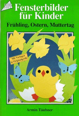 Armin Täubner - Fensterbilder für Kinder. Frühling, Ostern, Muttertag. - Preis vom 09.10.2026 07:28:09 h