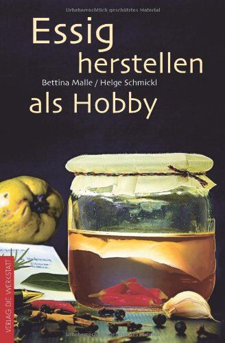 Bettina Malle - Essig herstellen als Hobby - Preis vom 17.10.2026 19:25:27 h